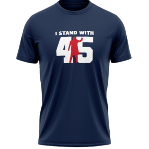 I Stand With 45 T-Shirt