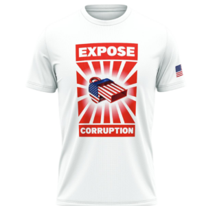 Expose Corruption American Whistleblower T-Shirt
