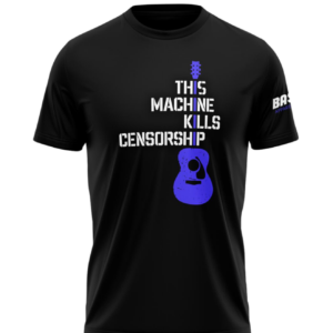 This Machine Kills Censorship T-Shirt or Tank