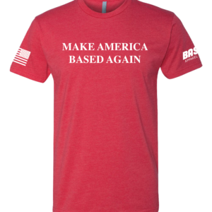Make America Based Again Red T-Shirt 2.0